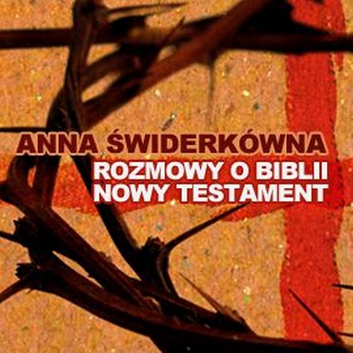 Anna Świderkówna - Rozmowy o Biblii. Nowy Testament - okładka audioksiążki.jpg