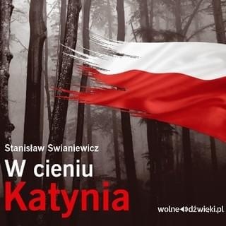Swianiewicz Stanisław - W cieniu Katynia - W cieniu Katynia.jpg