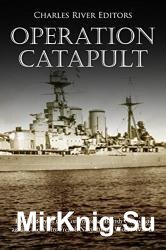 Wydawnictwa milit... - Operation Catapult. The History of the Controver...gainst the Vichy French Navy during World War II.jpg